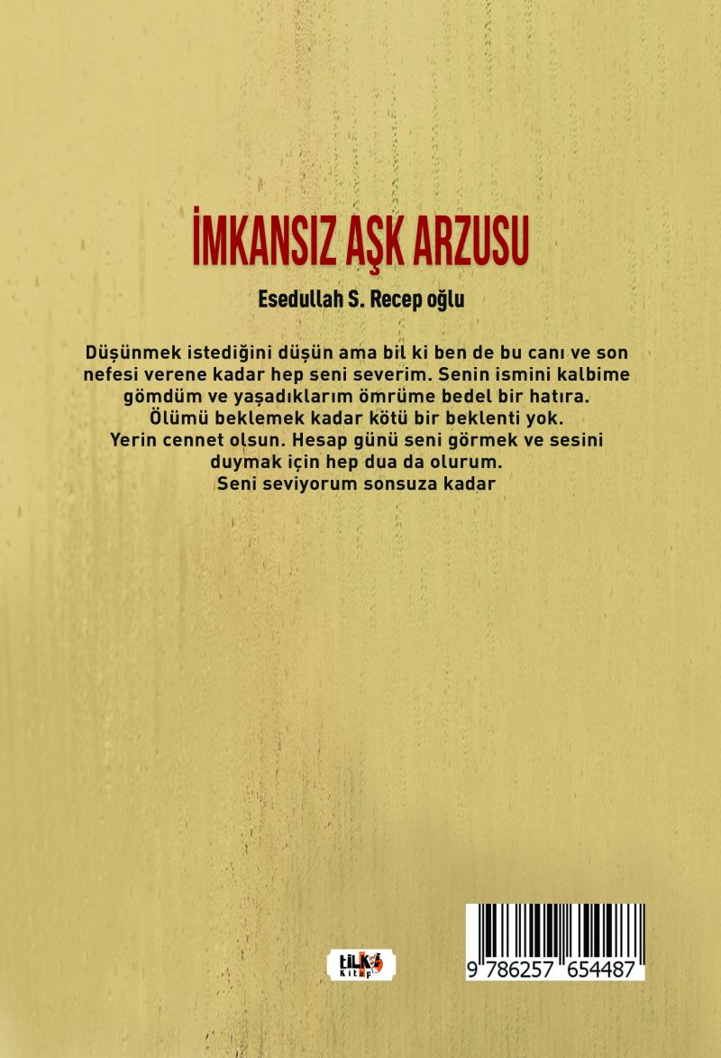 İmkansız Aşk Arzusu, Küçük Hayalim Vardı ve Acımasız Hayatım