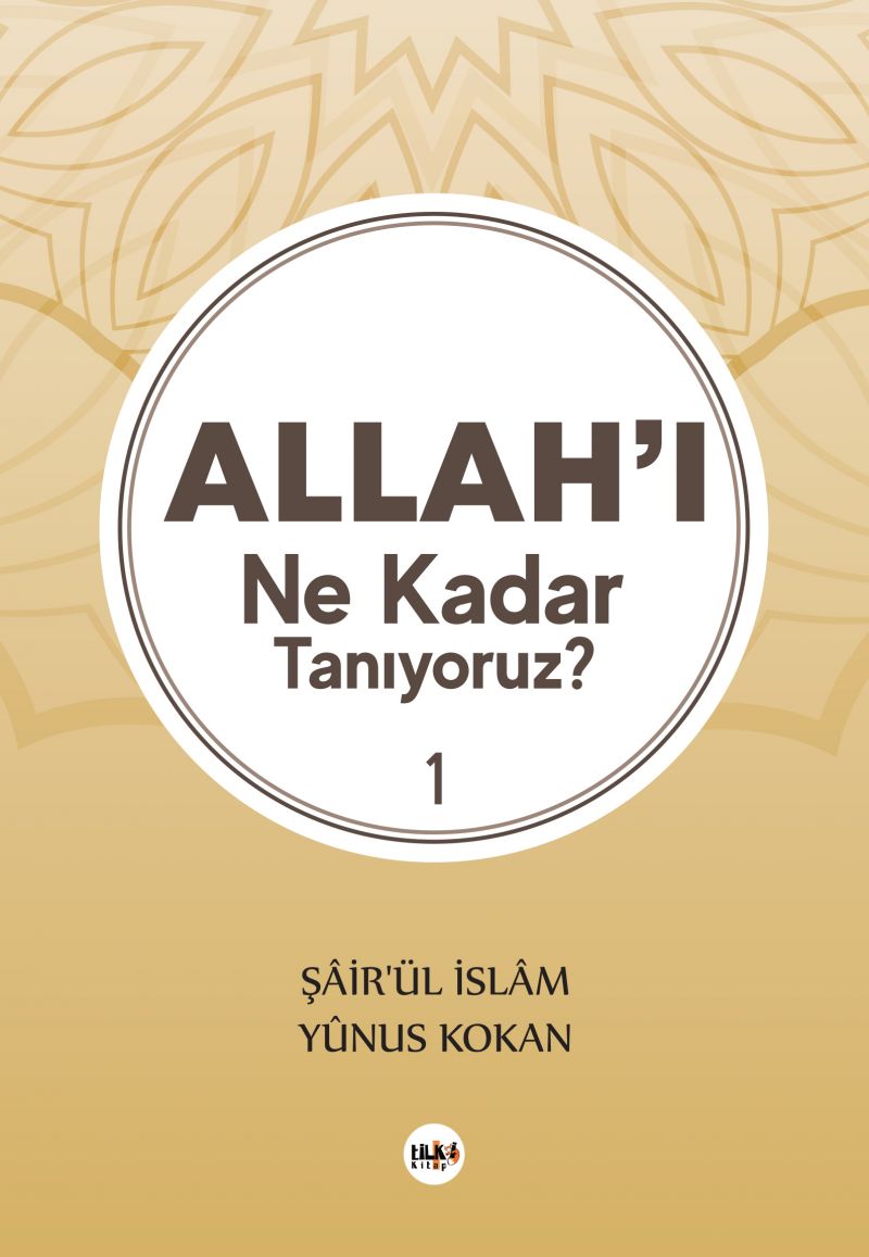 Allah`ı Ne kadar Tanıyoruz? 1