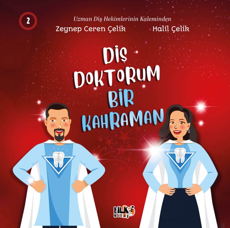Çocukları Ağız ve Diş Tedavilerine Hazırlama Kitap Serisi 2: Diş Doktorum Bir Kahraman